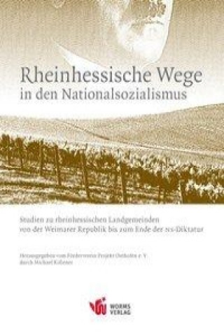 Kniha Rheinhessische Wege in den Nationalsozialismus Michael Kißener