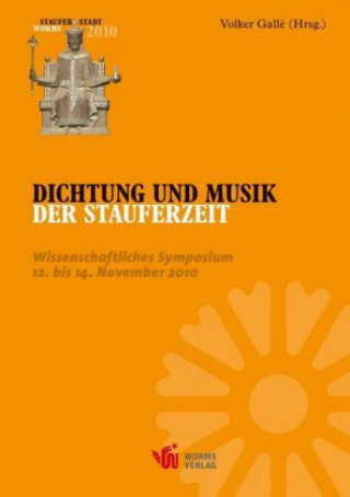 Książka Dichtung und Musik der Stauferzeit Volker Gallé