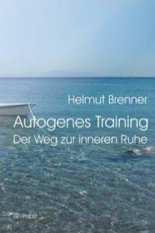 Kniha Autogenes Training Helmut Brenner