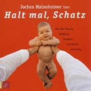 Audio Halt mal, Schatz. 2 CDs Jochen Malmsheimer
