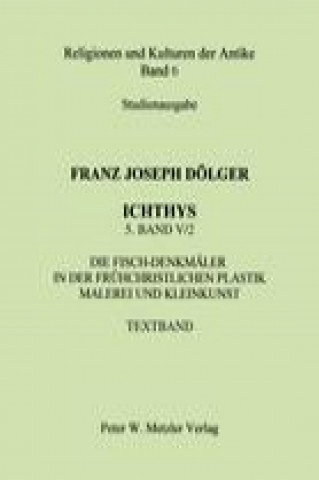 Kniha ICHTHYS. 5. Band: V/2 Franz Joseph Dölger