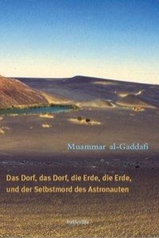 Knjiga Das Dorf, das Dorf, die Erde, die Erde und der Selbstmord des Astronauten Gernot Rotter