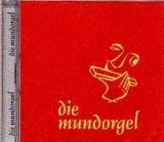 Audio Die Mundorgel - Die CD 