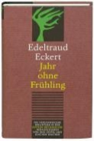 Knjiga Jahr ohne Frühling Edeltraud Eckert