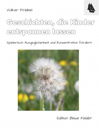 Kniha Geschichten, die Kinder entspannen lassen Volker Friebel