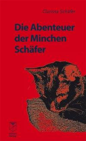 Książka Die Abenteuer der Minchen Schäfer Clarissa Schäfer