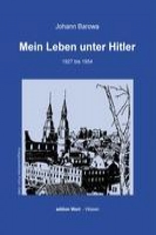 Book Mein Leben unter Hitler Johann Barowa