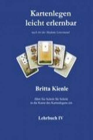 Könyv Kartenlegen leicht erlernbar  Lehrbuch 4 Britta Kienle