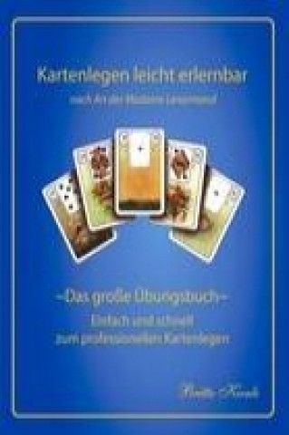 Kniha Kartenlegen leicht erlernbar- nach Art der Madame Lenormand Britta Kienle