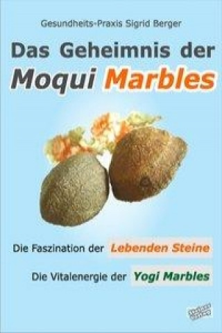 Kniha Das Geheimnis der Moqui Marbles Sigrid Berger