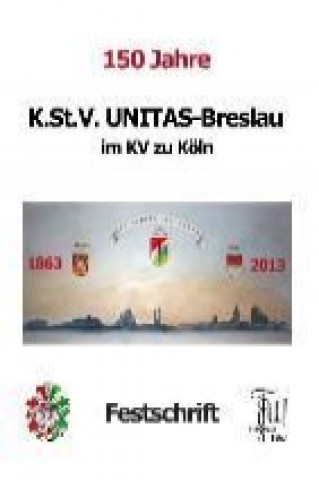 Książka 150 Jahre K.St.V. Unitas im KV zu Köln Walter van Laack