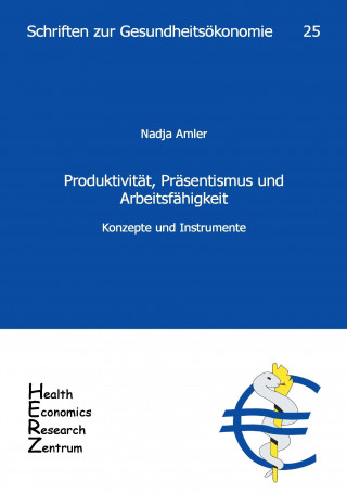 Libro Produktivität, Präsentismus und Arbeitsfähigkeit - Konzepte und Instrumente Nadja Amler