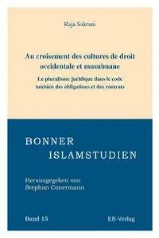 Book Au croisement des cultures de droit occidentale et musulmane Raja Sakrani