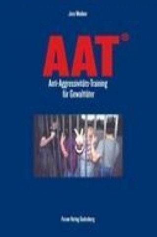 Kniha AAT- Anti-Aggressivitäts-Training für Gewalttäter Jens Weidner