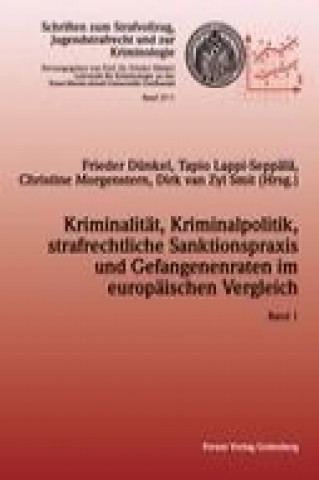 Kniha Kriminalität, Kriminalpolitik, strafrechtliche Sanktionspraxis und Gefangenenraten im europäischen Vergleich Frieder Dünkel