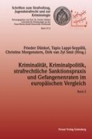 Książka Kriminalität, Kriminalpolitik, strafrechtliche Sanktionspraxis und Gefangenenraten im europäischen Vergleich Frieder Dünkel