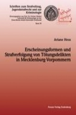 Könyv Erscheinungsformen und Strafverfolgung von Tötungsdelikten in Mecklenburg-Vorpommern Ariane Hess