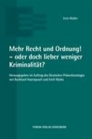 Kniha Mehr Recht und Ordnung! - oder doch lieber weniger Kriminalität? Irvin Waller