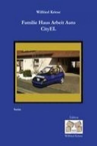 Книга Familie Haus Arbeit Auto CityEL Wilfried Kriese