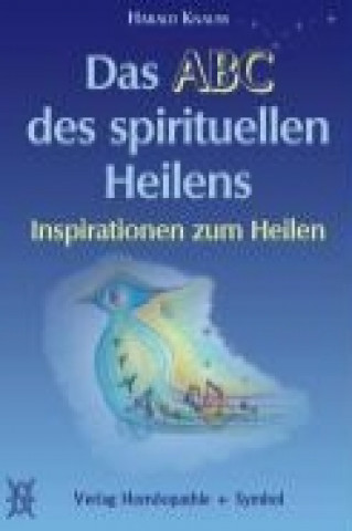 Книга Das ABC des spirituellen Heilens Harald Knauss