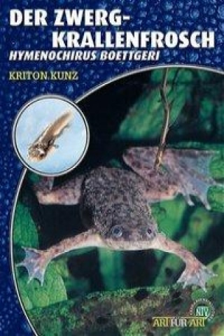 Könyv Der Zwergkrallenfrosch Kriton Kunz
