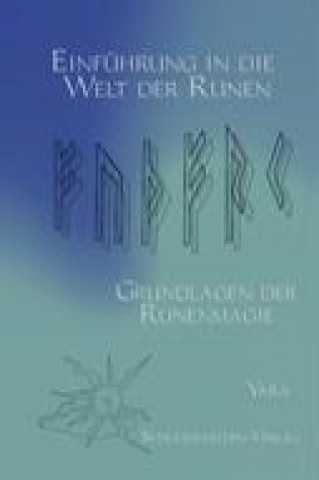 Könyv Einführung in die Welt der Runen Yara