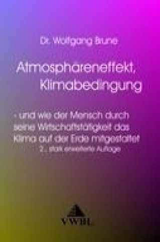 Könyv Atmosphäreneffekt, Klimabedingung Wolfgang Brune