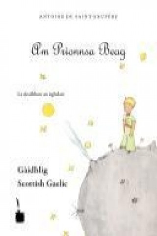 Книга Der kleine Prinz. Le Petit Prince-Scottish Gaelic Antoine de Saint-Exupéry