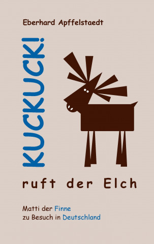 Carte Kuckuck! ruft der Elch Eberhard Apffelstaedt