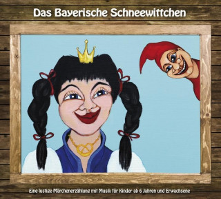 Audio Das Bayerische Schneewittchen Heinz-Josef Braun