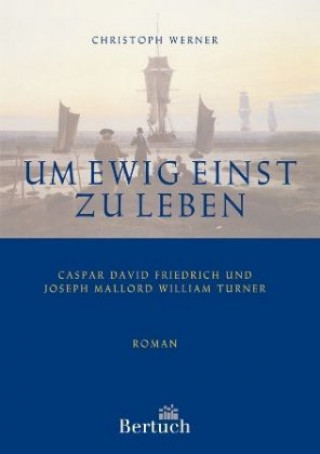 Kniha Um ewig einst zu leben Christoph Werner
