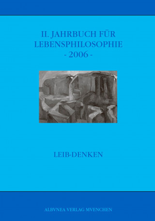 Książka II. Jahrbuch für Lebensphilosophie -2006- Robert Josef Kozljanic