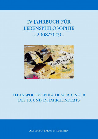 Kniha IV. Jahrbuch für Lebensphilosophie 2008/2009 Robert Josef Kozljanic