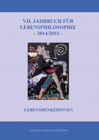 Kniha VII. Jahrbuch für Lebensphilosophie 2014/2015 Heidemarie Bennent-Vahle