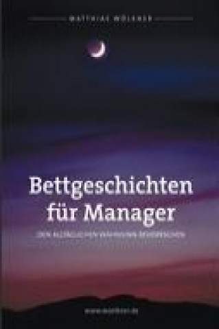 Könyv Bettgeschichten für Manager Matthias Wölkner