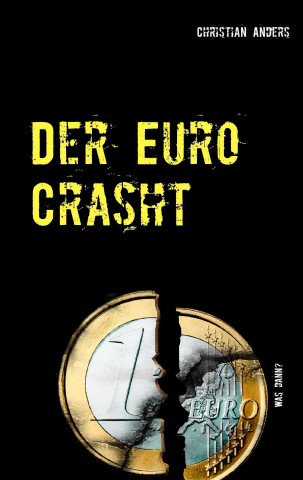 Kniha Der Euro Crasht Christian Anders