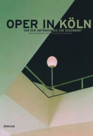 Kniha Oper in Köln Christoph Schwandt