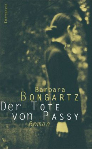 Kniha Der Tote von Passy Barbara Bongartz