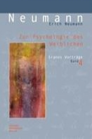 Kniha Zur Psychologie des Weiblichen Erich Neumann