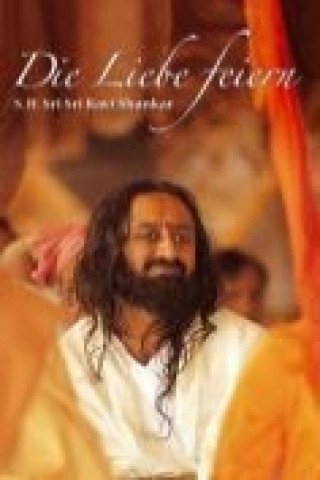 Buch Die Liebe feiern Sri Sri Ravi Shankar