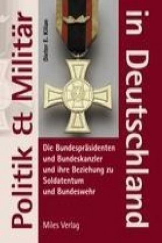 Kniha Politik und Militär in Deutschland Dieter E. Kilian