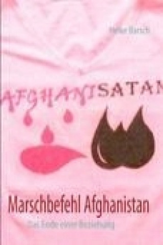 Kniha Marschbefehl Afghanistan Heike Barsch
