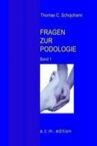 Kniha Fragen zur Podologie Thomas C. Schojohann