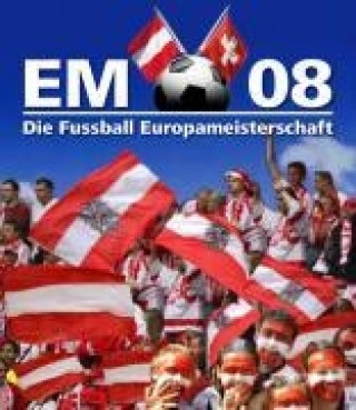 Kniha Heffner: EM 08 Fussball Europa. 2008/Öst. Markus Heffner