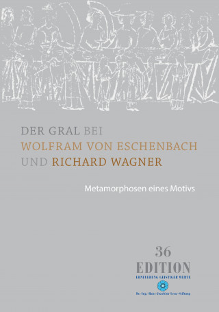 Book Der Gral bei Wolfram von Eschenbach und Richard Wagner Liliana-Emilia Dumitriu