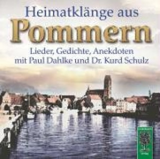 Audio Heimatklänge aus Pommern Paul Dahlke