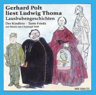 Audio Gerhard Polt liest Ludwig Thoma Ludwig Thoma