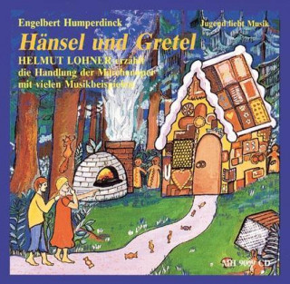 Audio Humperdincks Oper "Hänsel und Gretel" Engelbert Humperdinck
