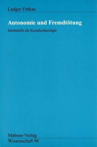 Książka Autonomie und Fremdtötung Ludger Fittkau