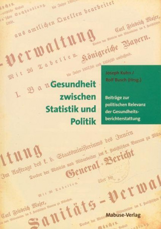 Kniha Gesundheit zwischen Statistik und Politik Joseph Kuhn
